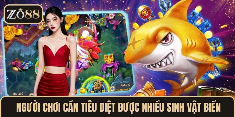 Người chơi cần tiêu diệt được nhiều sinh vật biển